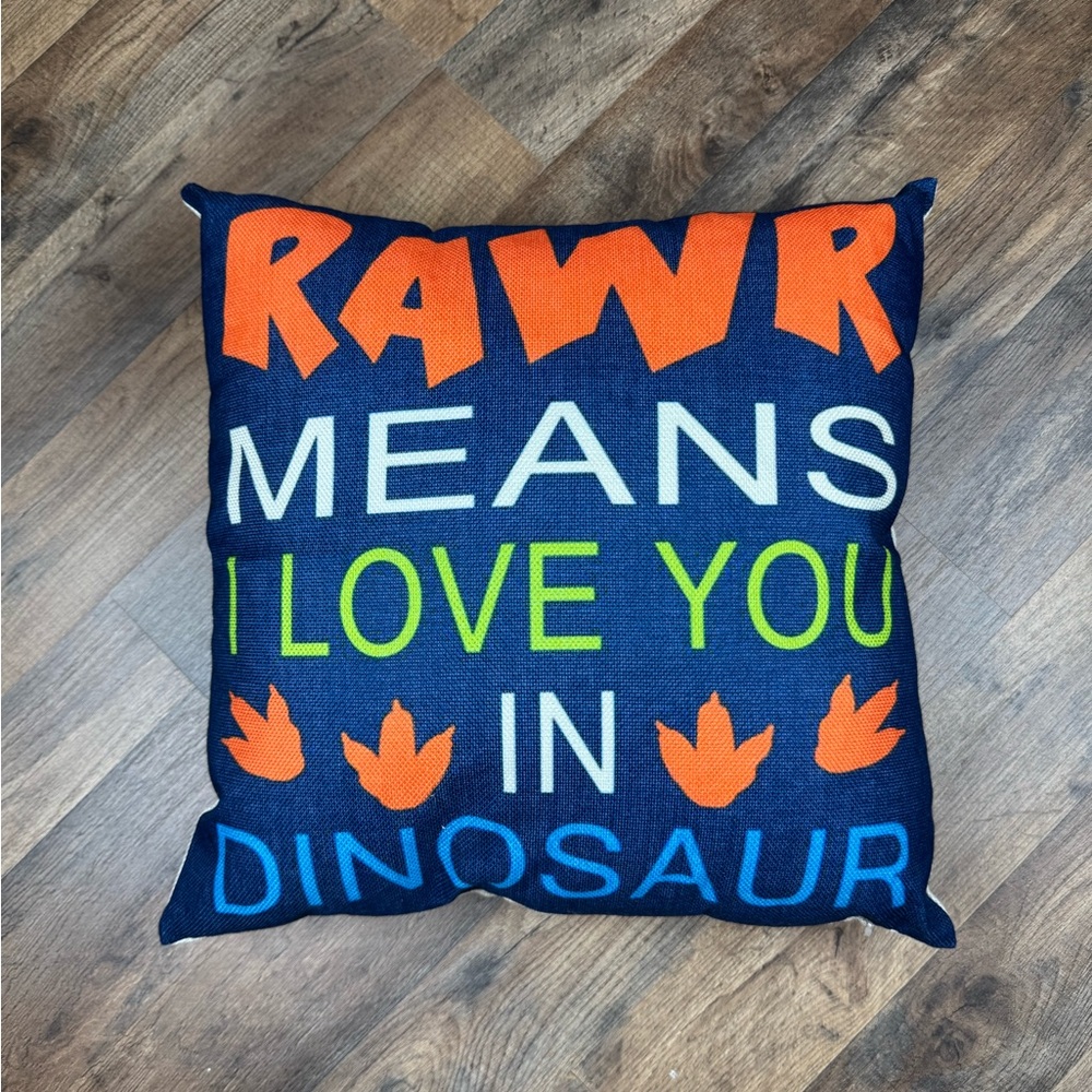 Pillow with cover Rawr means I love you in dinosaur